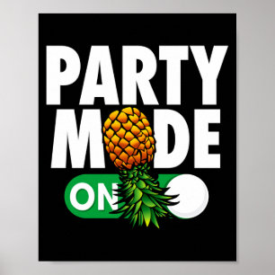 Mens party mode on funny upside down pineapple poster