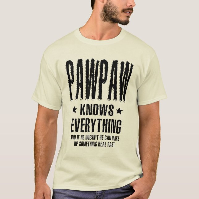 Mens Pawpaw Knows Everything | Dad and Grandpa T-Shirt (Front)