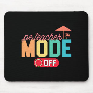 Mens pe teacher mode off hello summer teacher off mouse pad