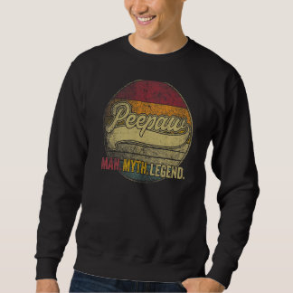 Mens Peepaw The Man The Myth The Legend Grandpa Fa Sweatshirt