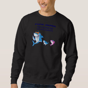 Mens Pepa Shark Like A Normal Shark But More Aweso Sweatshirt