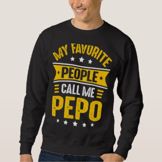 Mens Pepo Idea For Men My Favourite People Call M Sweatshirt