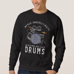 Mens Percussion Musician Retired Old Men Drummer Sweatshirt