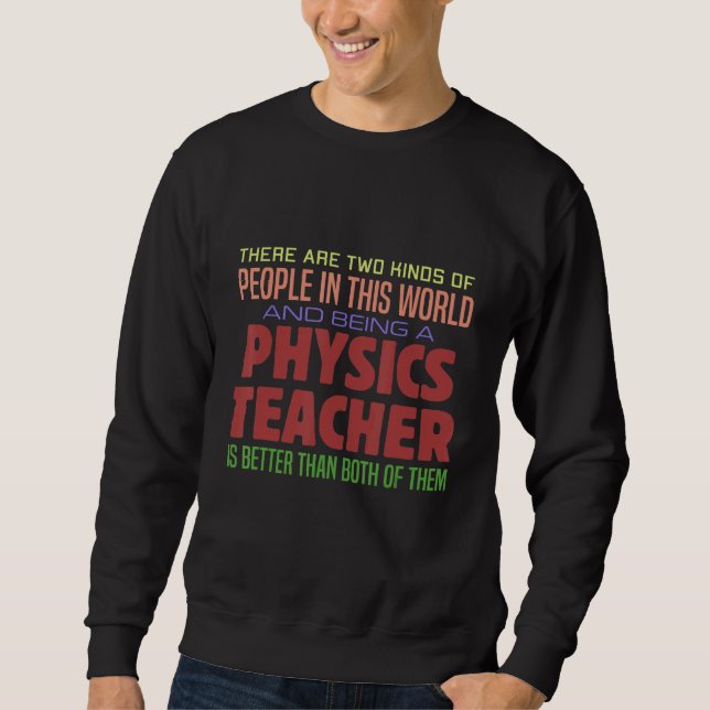 Mens Physics Teacher Cool Science Nerd Energy Matt Sweatshirt (Front)