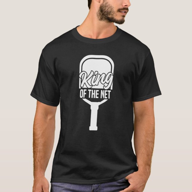 Mens Pickleball Player  Sports King Of The Net _1 T-Shirt (Front)