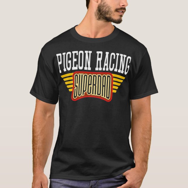Mens pigeon racing superdad gift for a pigeon T-Shirt (Front)