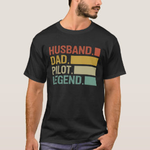 Mens Pilot Dad Husband Dad Pilot Legend Fathers D T-Shirt