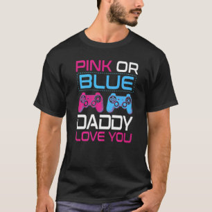 Mens Pink Or Blue Gender Reveal Video Game Daddy F T-Shirt