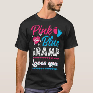 Mens Pink Or Blue Gramp Loves You Gender Reveal Ba T-Shirt