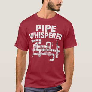 Mens Pipe Whisperer Funny Water Pipes Plumber T-Shirt