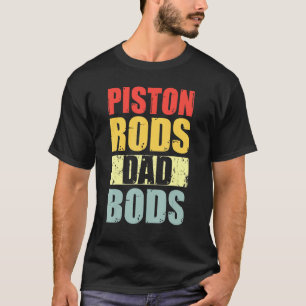 Mens Pistons Rods And Dad Bods Vintage Car Mechani T-Shirt