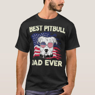 Mens Pitbull Best Pitbull Dad Ever Pittie Dad Fat T-Shirt