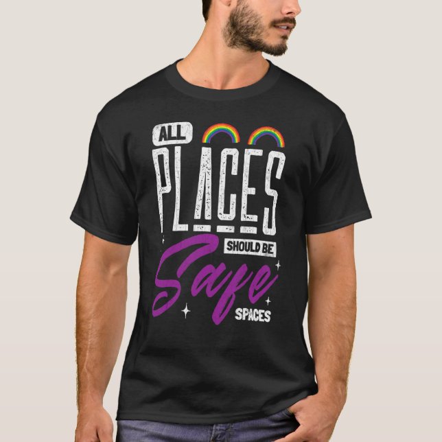 Mens Places Should Be Safe Spaces Lgbtq Gay Pride  T-Shirt (Front)