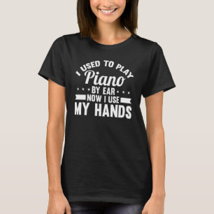 Mens Play The Piano By Ear Musician  Keyboard Play T-Shirt