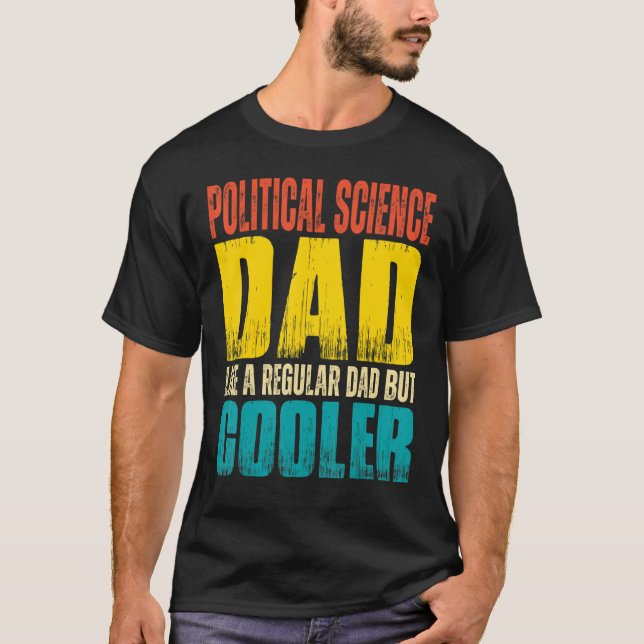 Mens Political Science Dad   Like a Regular Dad bu T-Shirt (Front)