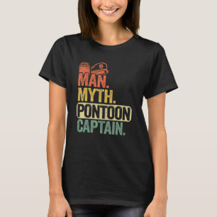 Mens Pontoon Boat Captain Dad Grandpa Man Myth Pon T-Shirt