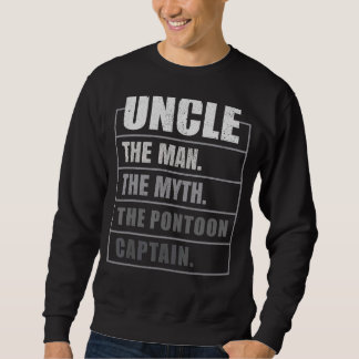 Mens Pontoon Uncle The Man Myth Pontoon Captain Fa Sweatshirt