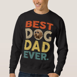 Mens Poodle Best Dog Dad Ever Father S Day Gifts Sweatshirt