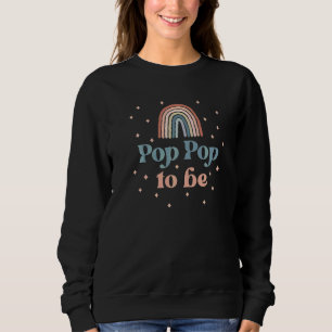 Mens Pop Pop to Be It's A Girl Baby Shower Boho Ra Sweatshirt