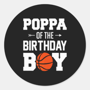 Mens poppa of the birthday boy basketball boy fami classic round sticker