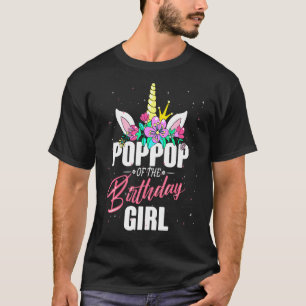 Mens Poppop Of The Birthday Girl Unicorn Girls Fam T-Shirt