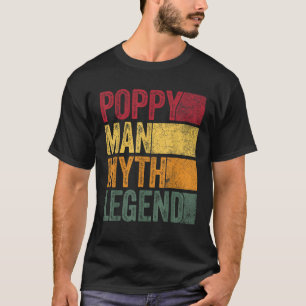 Mens Poppy The Man The Myth The Legend Father s Da T-Shirt