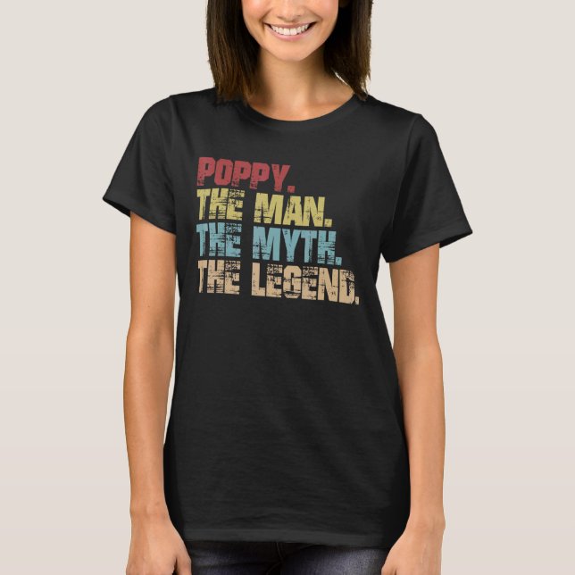 Mens Poppy The Man The Myth The Legend  For Grandp T-Shirt (Front)