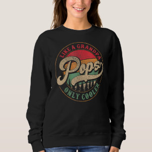 Mens Pops Like A Grandpa Only Cooler Vintage Retro Sweatshirt