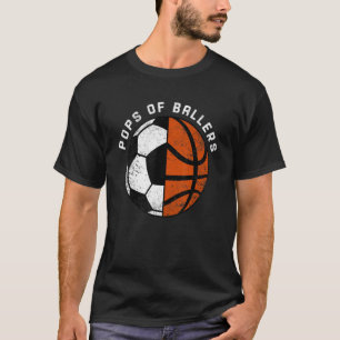 Mens Pops Of Ballers Funny Soccer Basketball Pops T-Shirt