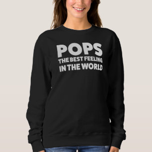 Mens Pops The Best Feeling In The World Grandad Sweatshirt