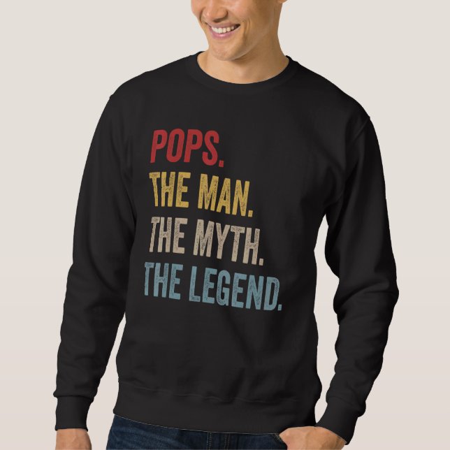 Mens Pops The Man The Myth The Legend Father's Day Sweatshirt (Front)