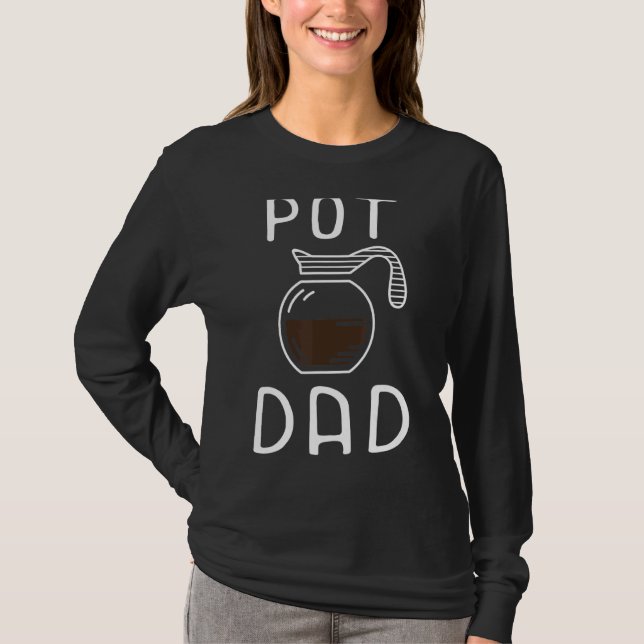 Mens Pot Dad Coffee Drinker Fatherhood Caffeine  C T-Shirt (Front)