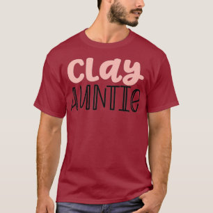 Mens Pottery Gifts For women Aunt Clay Auntie T-Shirt