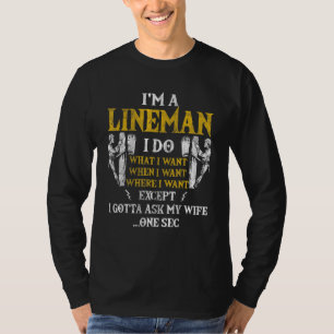 Mens Power Lineman Electric For Men I Gotta Ask My T-Shirt