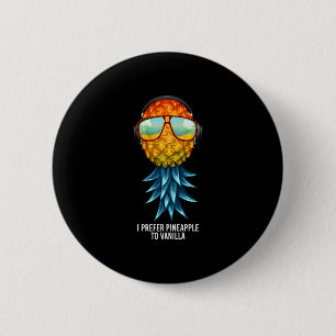Mens prefer pineapple to vanilla upside down 6 cm round badge