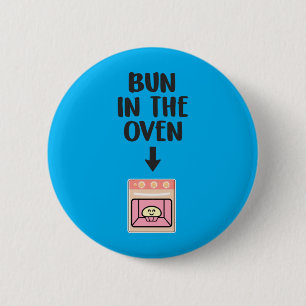 Mens Pregnant Announcement Bun In The Oven Girl 6 Cm Round Badge