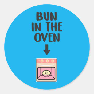 Mens Pregnant Announcement Bun In The Oven Girl Classic Round Sticker