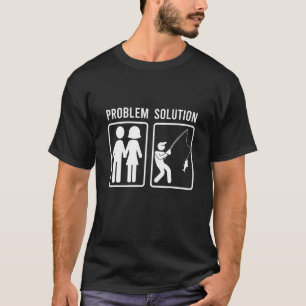 Mens Problem Solution Vacation Fishing Fish Fishin T-Shirt