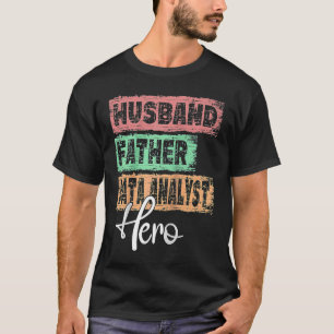 Mens Profession dad hero father Data Analyst Ragla T-Shirt