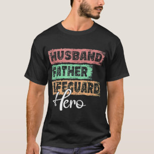 Mens Profession dad hero father Lifeguard T-Shirt