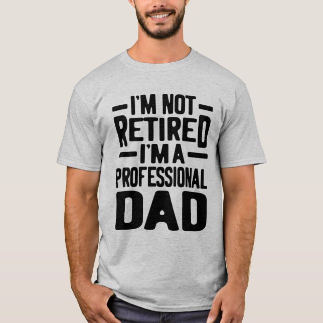 Mens Professional Dad Retirement Gift T-Shirt (Front)
