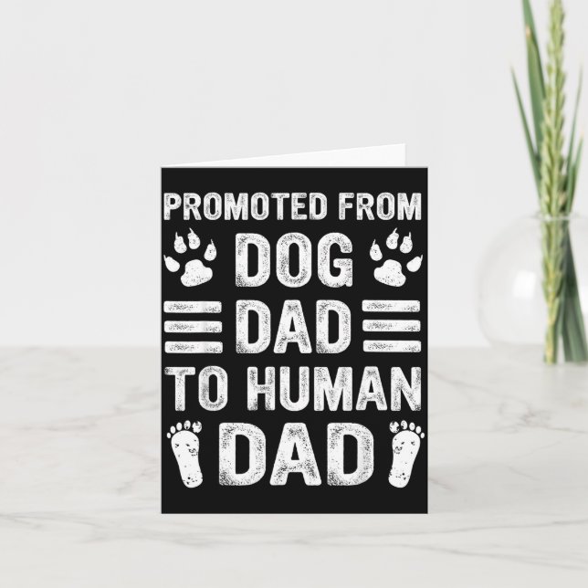 Mens Promoted From Dog Dad To Human Dad, Funny New Card (Front)
