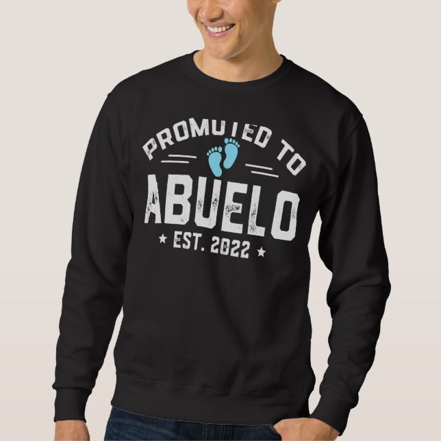 Mens Promoted To Abuelo 2022 For First Time Abuelo Sweatshirt (Front)