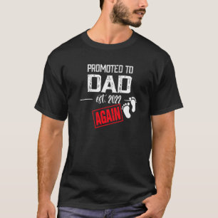 Mens Promoted To Dad 2022 Again First Time Fathers T-Shirt