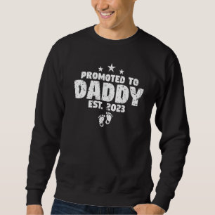 Mens Promoted To Daddy 2023 Soon To Be Daddy Baby Sweatshirt