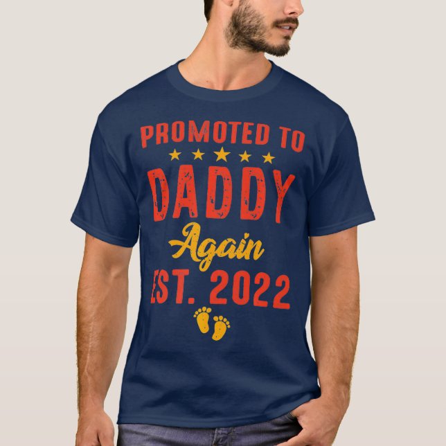 Mens Promoted To Daddy Again 2022 Funny Soon To T-Shirt (Front)