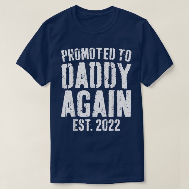 Mens Promoted To Daddy Again 2022  Soon To Be Dad  T-Shirt (Design Front)