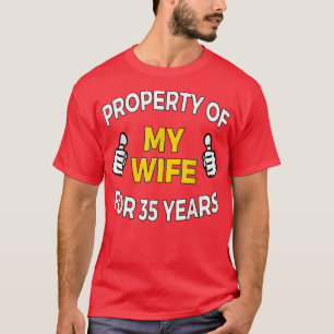 Mens Property of my Wife for 35 Years T Anniversa T-Shirt