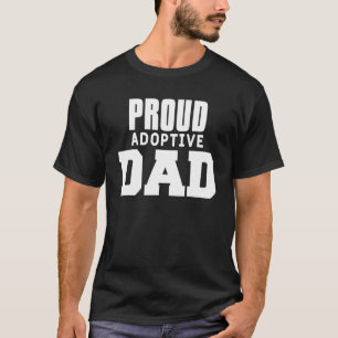 Mens Proud Adoptive Dad Foster Father Son Daughter T-Shirt