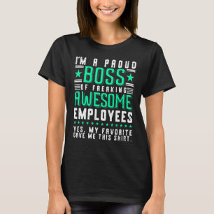Mens Proud Boss of Awesome Employees Appreciation  T-Shirt